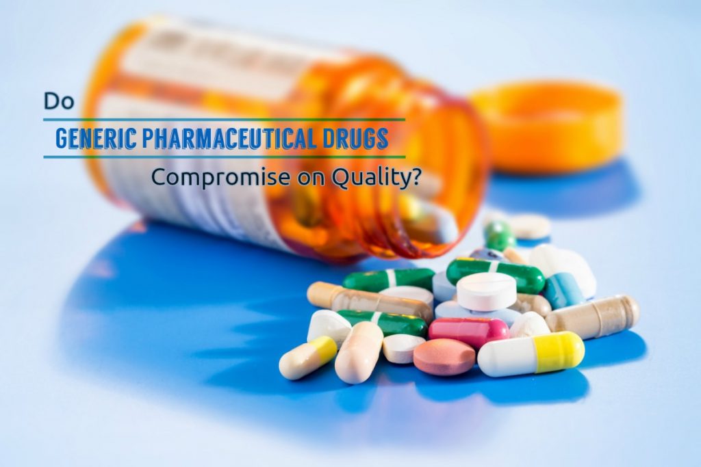 Do Generic Pharmaceutical Drugs Compromise on Quality?