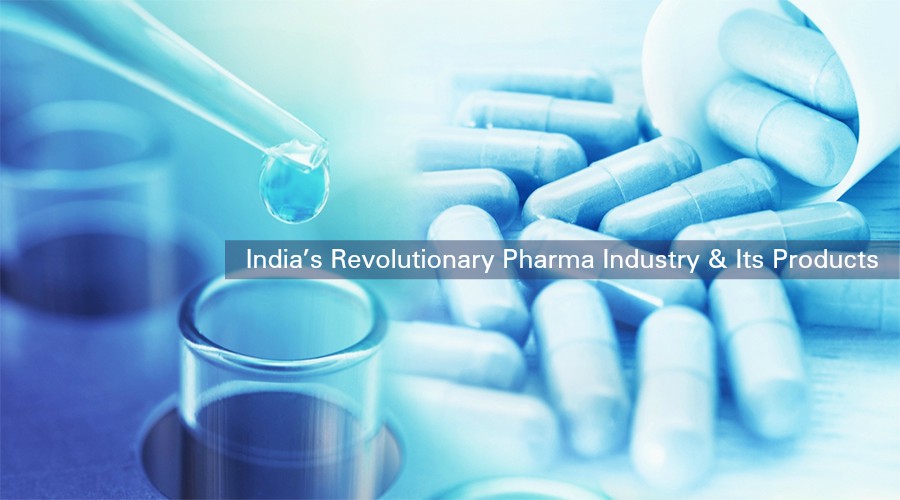 India’s Revolutionary Pharma Industry & Its Products